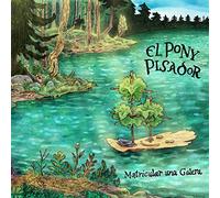 El Pony Pisador Matricular Una Galera (CD)