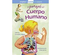 El Porqué del Cuerpo Humano / The Human Body: Leer Con Susaeta - Nivel 1