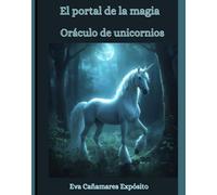 El portal de la magia. Oráculo de unicornios