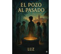 EL POZO AL PASADO