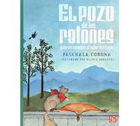 El Pozo De Los Ratones: Y Otros Cuentos Al Calor del Fogon