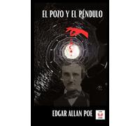 EL POZO Y EL PÉNDULO: TRADUCICIÓN DE FERNANDO GUTIERREZ Y DIEGO NAVARRO