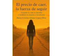 El precio de caer la fuerza de seguir