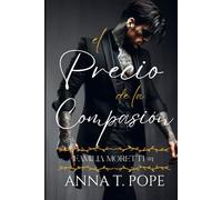 El Precio de la Compasión (The Price of Mercy Spanish translation): Un romance oscuro, M/M, de alta acción y mafioso