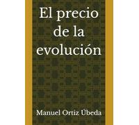El precio de la evolución