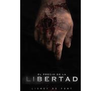 El precio de la Libertad