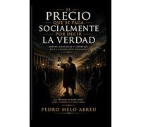 El Precio De La Verdad: ¿Por Qué los Hombres Ocultan Quiénes Son?