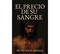 El Precio de Su Sangre