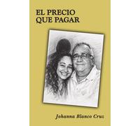 El Precio Que Pagar
