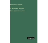 El premio del vencedor: drama en tres actos y en verso
