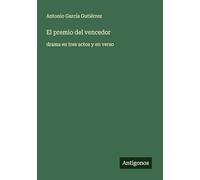 El premio del vencedor: drama en tres actos y en verso