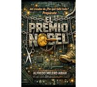 El Premio Nobel: y...¿Por qué falló todo?