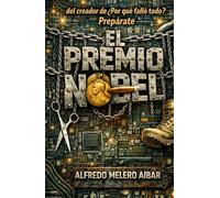 El Premio Nobel: y...¿Por qué falló todo?