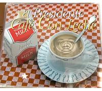 El Presidente - Cafe Con Leche