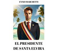 EL PRESIDENTE DE SANTA ELVIRA