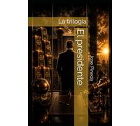 El presidente: La trilogia