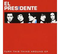 El Presidente - Turn This Thing Around Ep