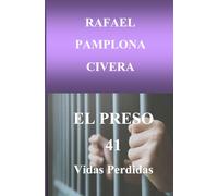 EL PRESO 41 Vidas Perdidas