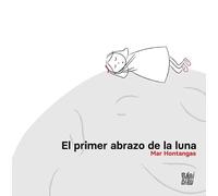 El primer abrazo de la luna