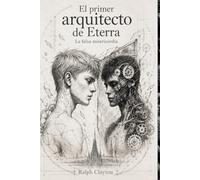 El primer arquitecto de Eterra: La falsa Misericordia: El Ciclo De Eterra