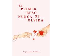 El primer beso nunca se olvida