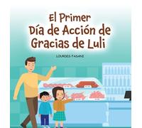 El Primer Día de Acción de Gracias de Luli