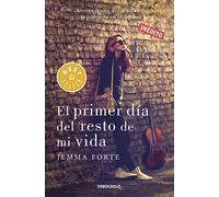 El primer día del resto de mi vida