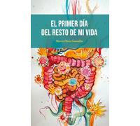 El primer día del resto de mi vida