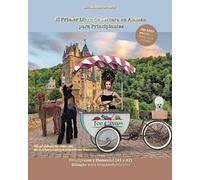 El Primer Libro de Lectura en Alemán para Principiantes: Principiante y Elemental (A1 y A2) Bilingüe para Hispanohablantes