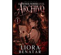 El Primer Nombre en el Archivo: Un misterio paranormal histórico