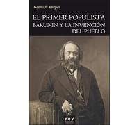 El primer populista: Bakunin y la invención del pueblo: 210