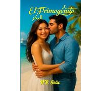 EL PRIMOGÉNITO: Vivir un sueño. Descubriendo el amor