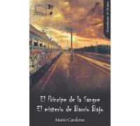 El Príncipe de la Sangre | El misterio de Barrio Bajo: 1