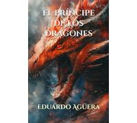 El Príncipe de los Dragones: Historias Épicas