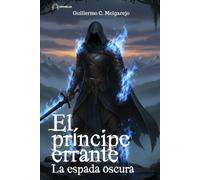 El príncipe errante: La espada oscura