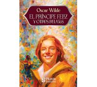 El príncipe feliz y otros relatos