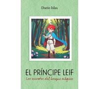 El príncipe Leif: Los secretos del bosque mágico