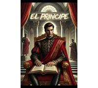 EL PRINCIPE: NICOLAS MAQUIAVELO