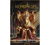 El Príncipe Nicolás Maquiavelo