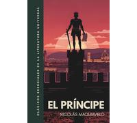 El príncipe: Traducción literal del original. Versión completa, no abreviada. Edición ilustrada