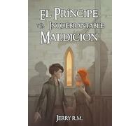 El Príncipe y la inquebrantable maldición: Libro 2