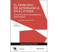 El principio de alternancia en el poder: Una teoría de la competencia democrática