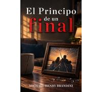 EL PRINCIPIO DE UN FINAL
