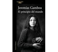 El principio del mundo/ The Beginning of the World