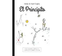 El principito: Con análisis capítulo a capítulo y sobre el autor