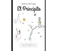 El principito: Con análisis capítulo a capítulo y sobre el autor