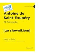 El Principito / Mały Książę z podręcznym słownikiem hiszpańsko-polskim