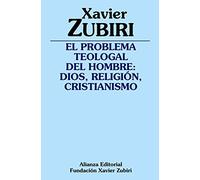 El problema teologal del hombre : Dios, religión, cristianismo