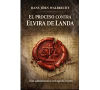 El Proceso contra Elvira de Landa: Noir administrativo en Logroño 1610