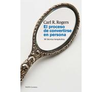 EL PROCESO DE CONVERTIRSE EN PERSONA: Mi técnica terapéutica